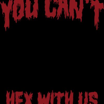 You Can t Hex With Us Thumbnail